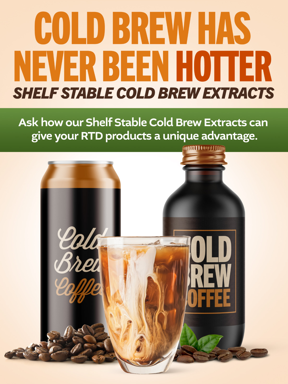 Cold Brew Has Never Been Hotter - Ask how our Shelf Stable Cold Brew Extracts can give your RTD products a unique advantage.